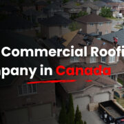 Best Commercial Roofing Company in Canada 2026