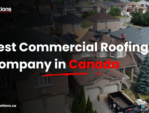 Best Commercial Roofing Company in Canada, 2026 Guide