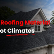 Best Roofing Material for Hot Climates