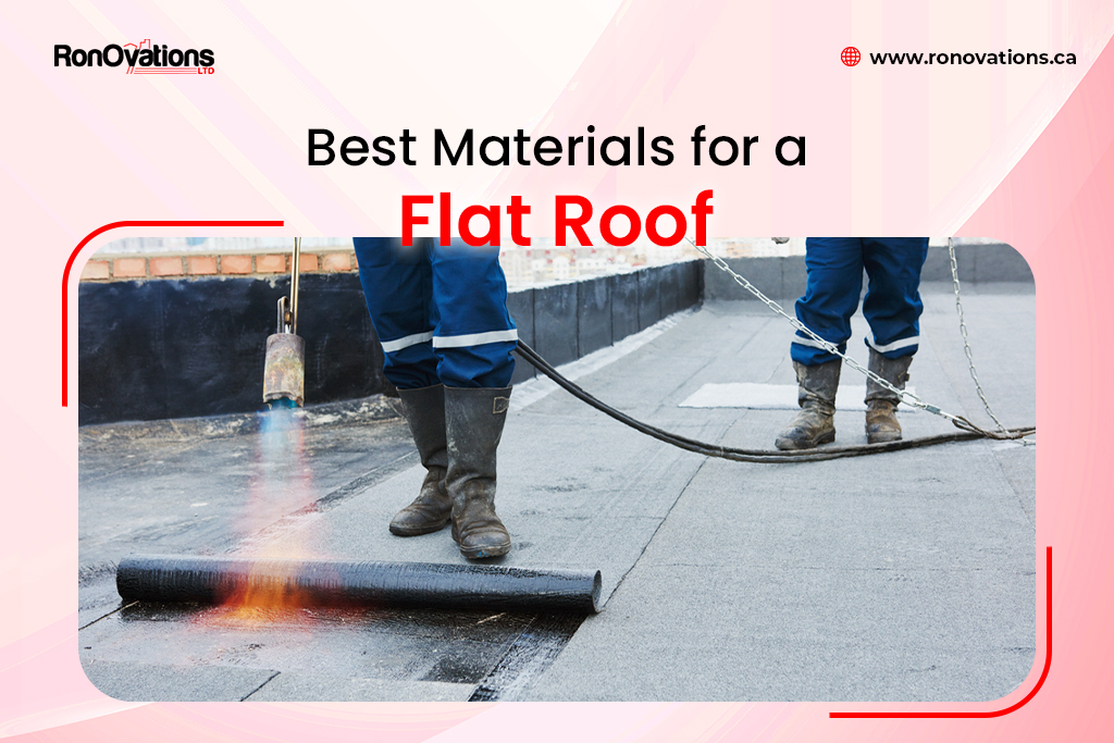 Best Materials for a Flat Roof RonOvations