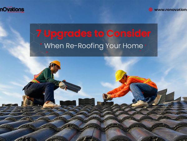 7 Upgrades to Consider When Re-Roofing Your Home