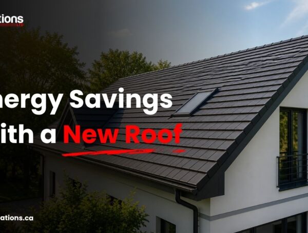 Energy Savings With a New Roof: 2026 Guide for Ontario Homeowners